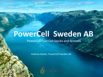 PowerCell  Sweden AB  PowerCell Fuel Cell Stacks and Systems  Andreas Bodn, PowerCell Sweden AB
