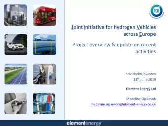 Joint Initiative for hydrogen Vehicles  across Europe  Project overview &amp; update on recent
