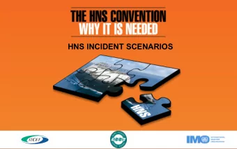 HNS INCIDENT SCENARIOS  PLEASE NOTE THE FOLLOWING:    The scenarios provided have used
