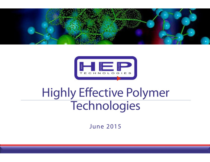 highly effective polymer technologies