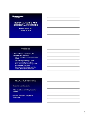 1  NEONATAL SEPSIS  NEONATAL SEPSIS    Bacterial  Bacterial vs  vs viral  viral  Early