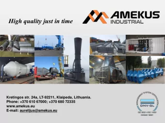 High quality just in time  Kretingos str. 24a, LT-92211, Klaipeda, Lithuania.  Phone: +370 610