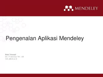 Pengenalan Aplikasi Mendeley  Rizki Trisnadi  Div. IT Services TIK - UB  rizki_t@ub.ac.id  Apa itu