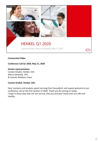 HENKEL Q1 2020  Carsten Knobel, Marco Swoboda | May 11, 2020  Commented Slides  Conference Call Q1