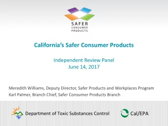 Californias Safer Consumer Products  Independent Review Panel  June 14, 2017  Meredith Williams,