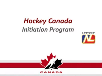 Hockey Canada  Initiation Program  Branch  Logo Tom Renney, President and CEO  2  3  Hockey Canada