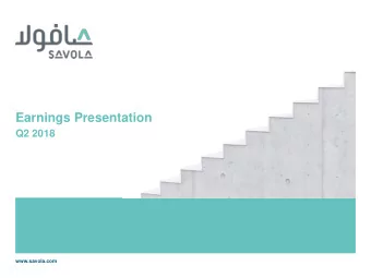 Earnings Presentation  Q2 2018  www.savola.com  DISCLAIMER  This presentation contains