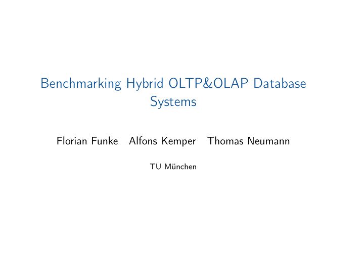 benchmarking hybrid oltp amp olap database systems