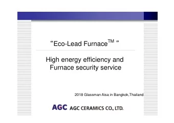 Eco-Lead Furnace TM   High energy efficiency and  Furnace security service  2018 Glassman