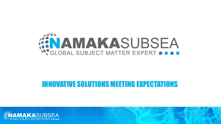 innovative solutions meeting expectations locations amp