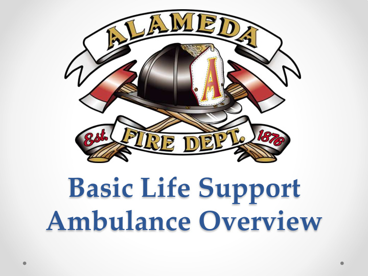 basic life support ambulance overview mission statement