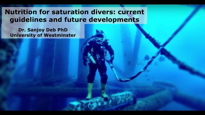 nutrition for saturation divers current
