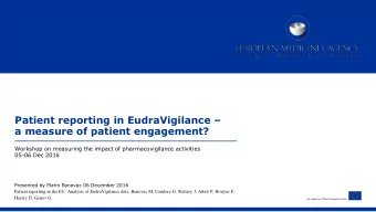 Patient reporting in EudraVigilance  a measure of patient engagement?  Workshop on measuring the