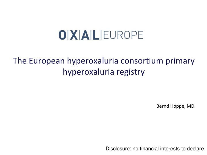 the european hyperoxaluria consortium primary