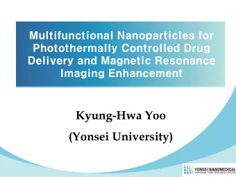 Kyung-Hwa Yoo  (Yonsei University)  Multifunctional Nanoparticle  Multifunctional Nanoparticle