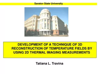 RECONSTRUCTION OF TEMPERATURE FIELDS BY  USING 2D THERMAL IMAGING MEASUREMENTS  Tatiana L. Travina
