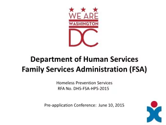 Homeless Prevention Services  RFA No. DHS-FSA-HPS-2015  Pre-application Conference:  June 10, 2015