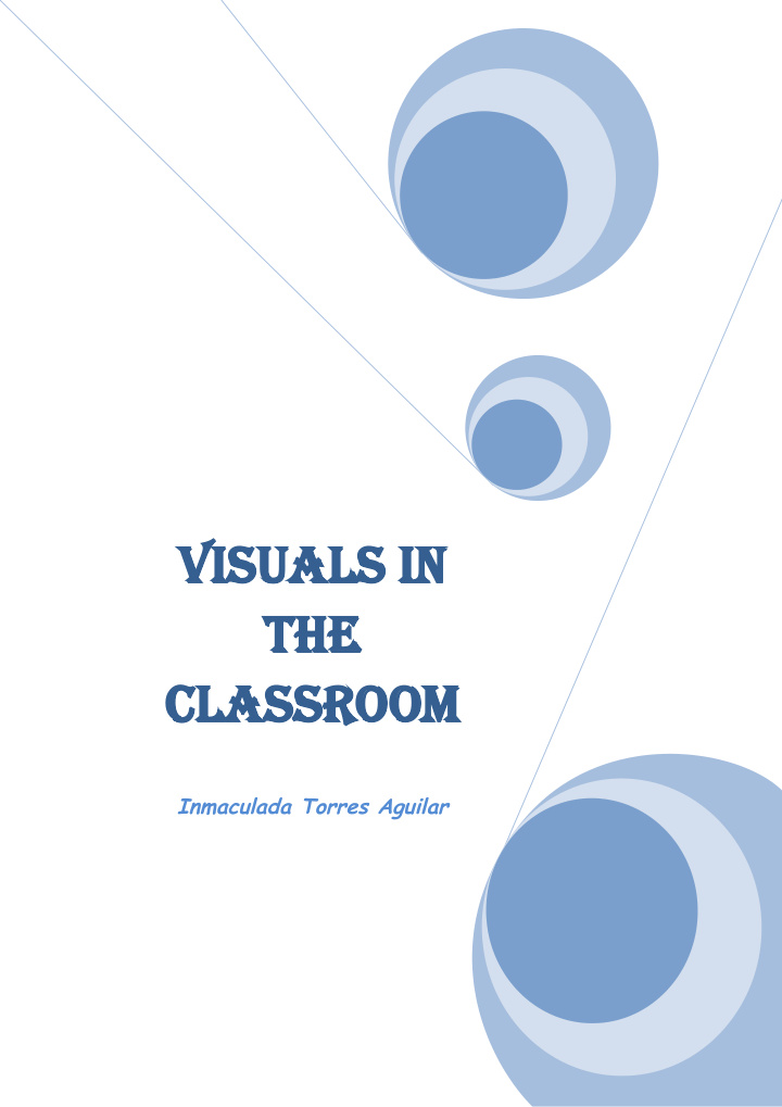 vis isuals in in th the cl classroom