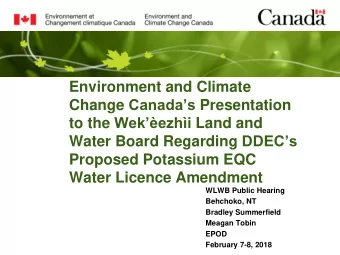 Change Canadas Presentation to the Wekezhi Land and Water Board Regarding DDECs