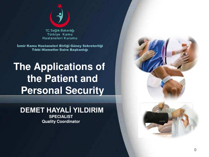 the applications of the patient and personal security