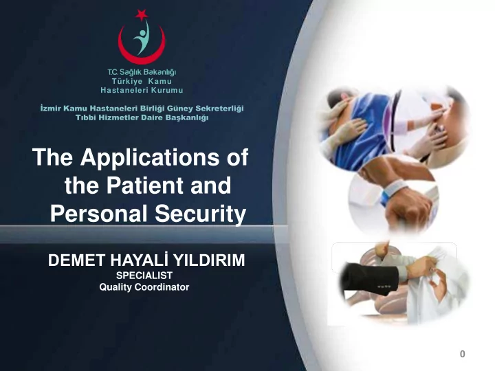 the applications of the patient and personal security