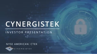 CYNERGISTEK  I N V E S T O R  P R E S E N T A T I O N  NYSE AMERICAN: CTEK  SAFE HARBOR STATEMENTS