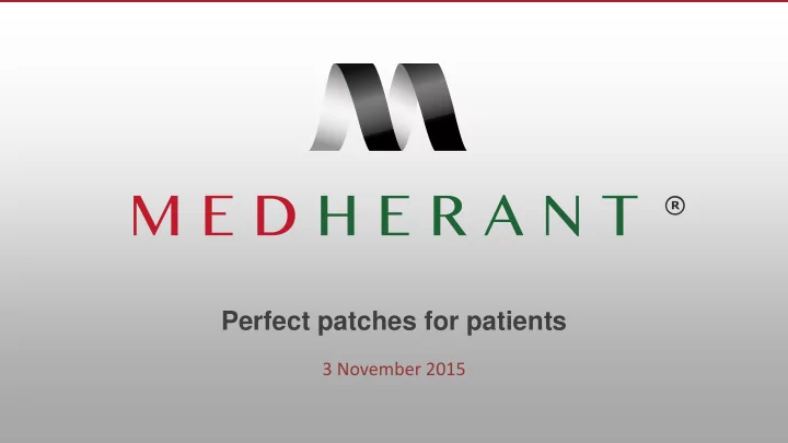 perfect patches for patients