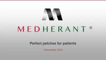 Perfect patches for patients  3 November 2015  Summary    Medherant is developing a new class of