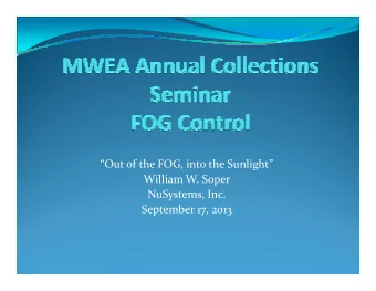 Out of the FOG, into the Sunlight  William W. Soper  NuSystems, Inc.  September 17, 2013