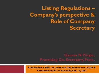 Listing Regulations   Companys perspective &amp;  Role of Company  Secretary  Gaurav N