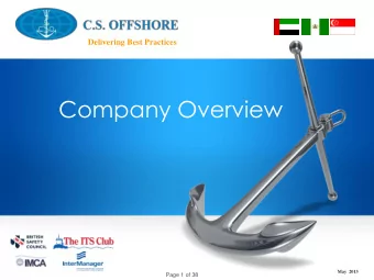 Company Overview May  2013  Page 1 of 38 Delivering Best Practices  CS Offshore Group of Companies