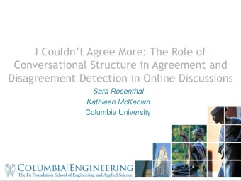 I Couldnt Agree More: The Role of  Conversational Structure in Agreement and  Disagreement