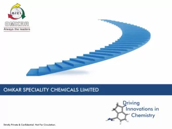 Disclaimer This presentation is prepared by Omkar Speciality Chemicals Limited (OSCL or the