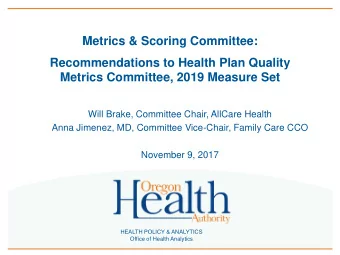 Metrics &amp; Scoring Committee:  Recommendations to Health Plan Quality  Metrics Committee, 2019