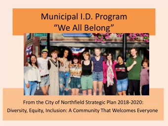 Municipal I.D. Program  We All Belong   From the City of Northfield Strategic Plan 2018-2020: