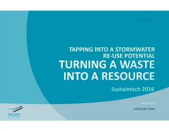 Sustaintech 2016 Presented by: ANDREW CHAN Presentation Overview  Water Supply &amp; Demands