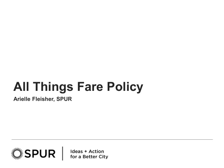 all things fare policy