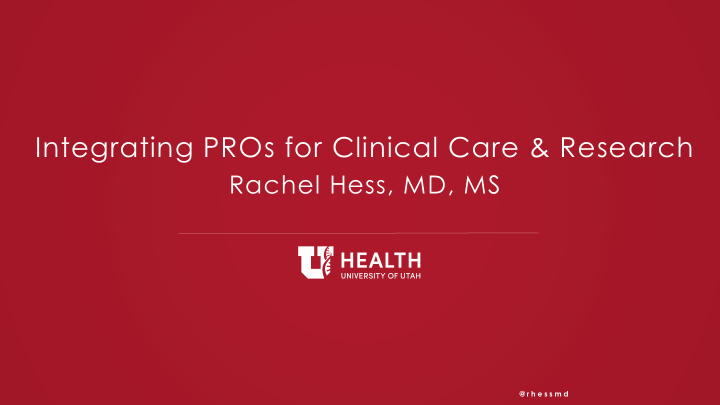 integrating pros for clinical care amp research