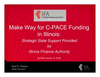 Make Way for C-PACE Funding  in Illinois:  Strategic State Support Provided  by  Illinois Finance