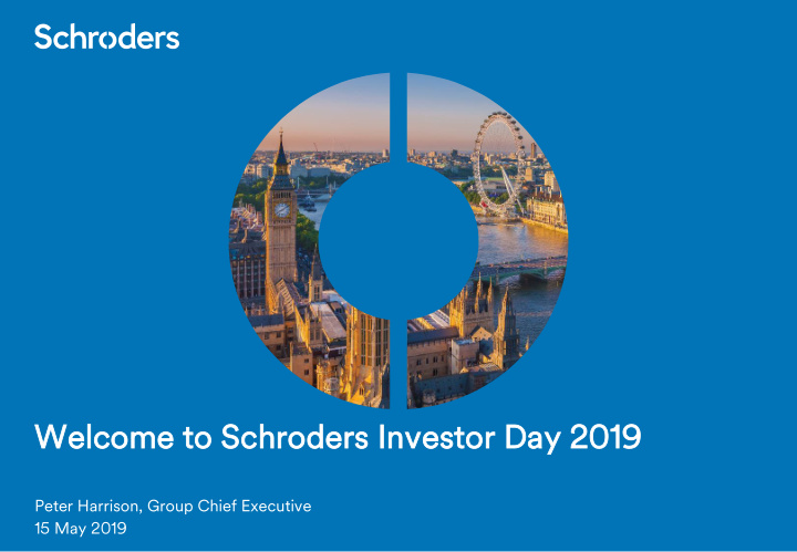 we welcome t lcome to schroders schroders inv investor da
