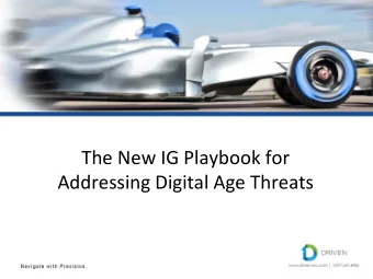 The New IG Playbook for  Addressing Digital Age Threats  Agenda Increasing Risk of Cybera=acks  1
