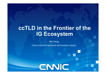 ccTLD in the Frontier of the IG Ecosystem  Mo  Dong   China  Internet  Network