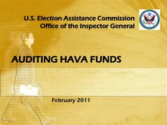 AUD  UDIT  ITING H  HAVA F  FUND  UNDS  February 2011  Who  o is  s the I  e IG and w  nd what doe