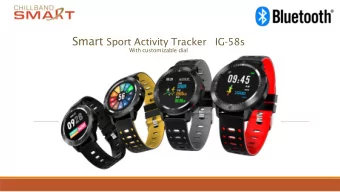Features  Watch dial can be customized with your  wallpaper from app.  Activity tracking; Steps,