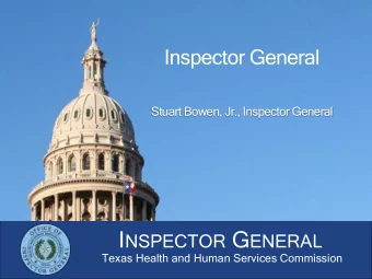 I NSPECTOR G ENERAL  Texas Health and Human Services Commission  Page 1  Page 2  Mission, vision,