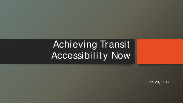 achieving transit accessibility now