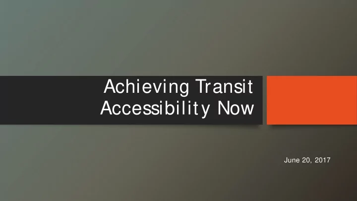 achieving transit accessibility now