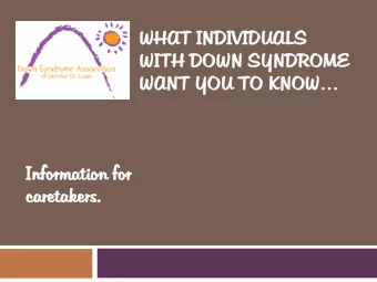 WHAT I  INDI  DIVI  VIDUAL  DUALS  WITH DOW  H DOWN S  SYN  YNDR  DROME  WANT YOU T  YOU TO  O KNOW