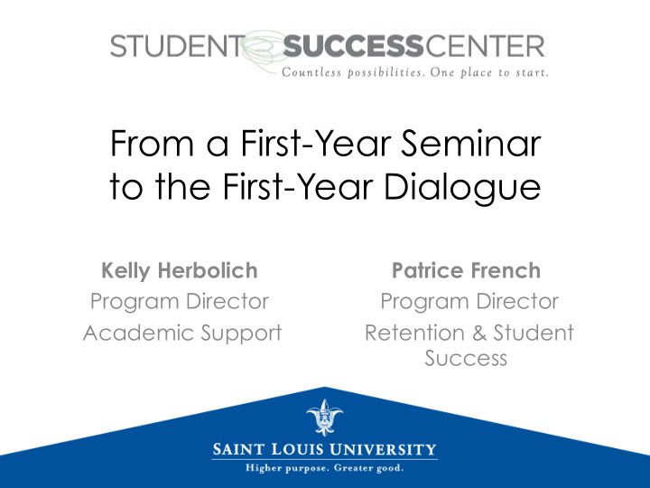 from a first year seminar to the first year dialogue