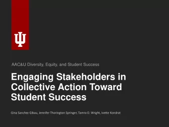 Collective Action Toward  Student Success  Gina Sanchez Gibau, Jennifer Thorington Springer, Tamra